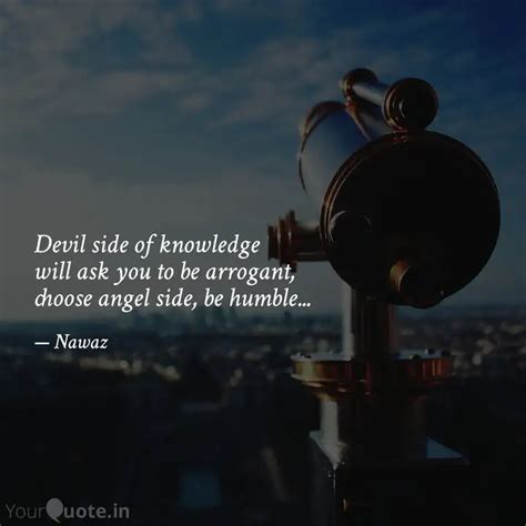 Devil side of knowledge ... | Quotes & Writings by Atik Nawaz | YourQuote