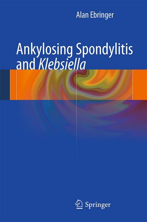 Ankylosing spondylitis and Klebsiella eBook : Ebringer, Alan: Amazon.in ...