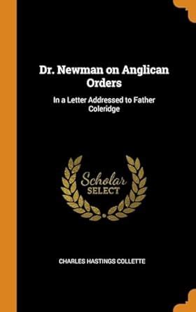 Buy Dr. Newman on Anglican Orders: In a Letter Addressed to Father ...