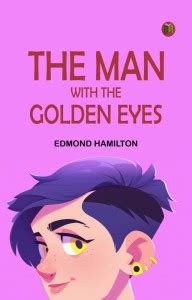 The Man With the Golden Eyes: Buy The Man With the Golden Eyes by ...