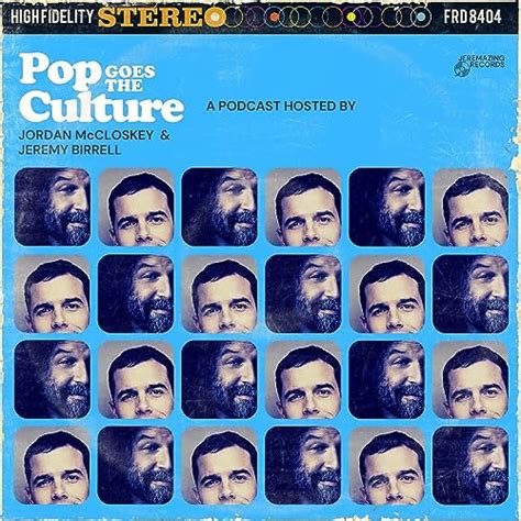 Pop Goes The Culture with Jordan McCloskey & Jeremy Birrell : Jeremy ...