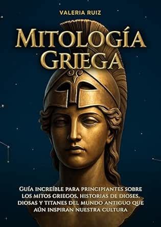 Mitología griega : Guia increible para principiantes sobre los mitos ...
