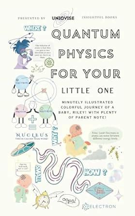 Quantum Physics For Your Little One: Minutely Illustrated Colorful ...