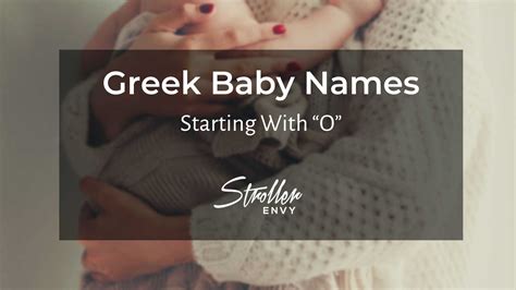 50 Greek Baby Girl Names Starting with O for Tomorrow's Trendsetter