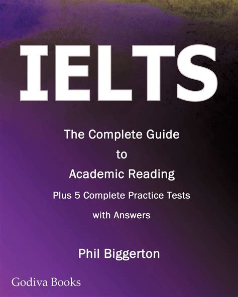 IELTS - the Complete Guide to Academic Reading : Biggerton, Phil ...