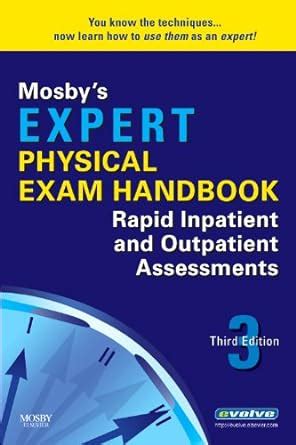Mosby's Expert Physical Exam Handbook: Rapid Inpatient and Outpatient ...