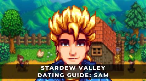 Stardew Valley Dating Guide: Sam