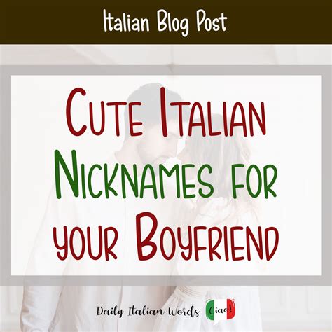 15 Cute Italian Nicknames for Your Boyfriend - storytellingco