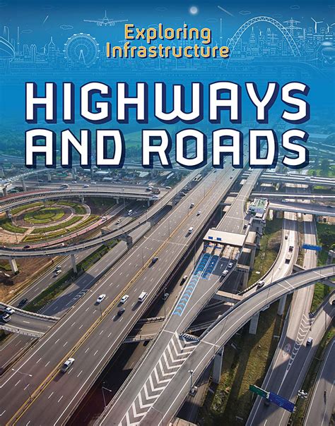 Highways and Roads (Exploring Infrastructure) : Taylor, Charlotte ...