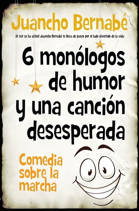 Buy 6 monólogos de humor y una canción desesperada/ 6 humorous ...