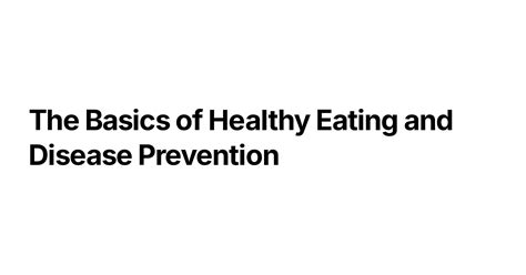 The Basics of Healthy Eating and Disease Prevention