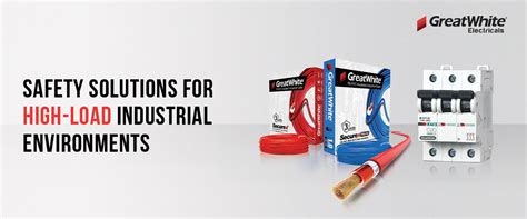 High-Load Electrical Systems for Industrial Safety | GreatWhite Blog