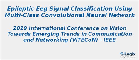 Epileptic EEG Signal Classification using Multi-class CNN | S-Logix