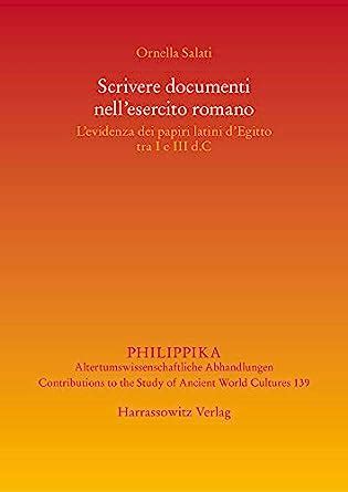 Scrivere Documenti Nell'esercito Romano: L'Evidenza Dei Papiri Latini d ...