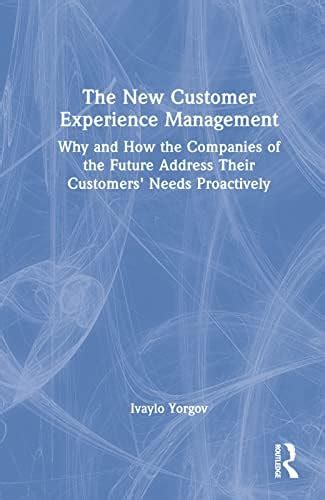 Buy The New Customer Experience Management: Why and How the Companies ...