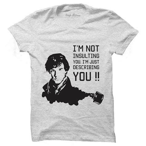 I'm Not Insulting You, I'm Describing You T-Shirt – Styletadka