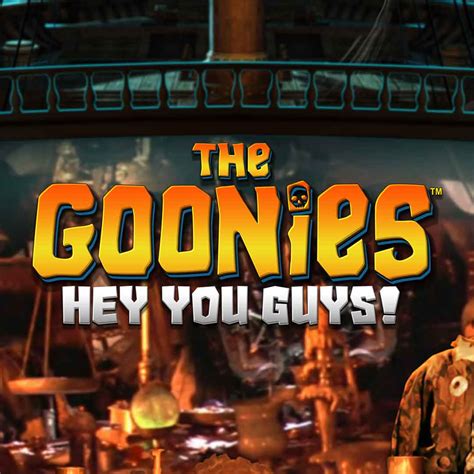 Goonies Hey You Guys