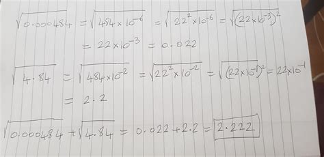 find the value of √0•000484 and hence find the value of √0.0484+√4.84 ...