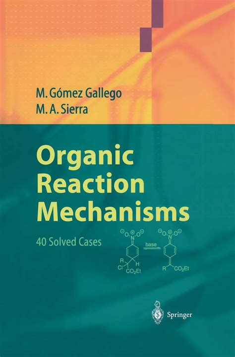 Organic Reaction Mechanisms: 40 Solved Cases eBook : Gallego, Mar Gómez ...