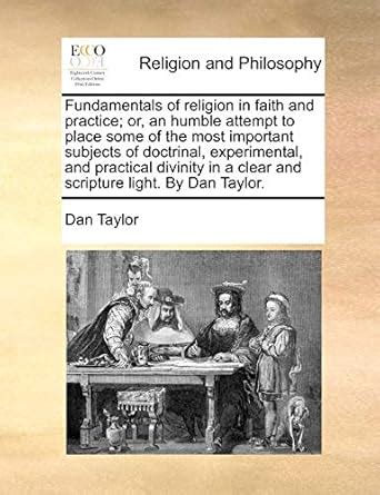 Buy Fundamentals of Religion in Faith and Practice; Or, an Humble ...