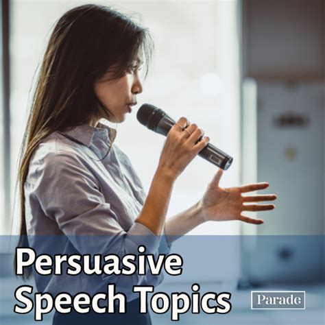 100 Good Persuasive Speech Topics & Ideas - Parade