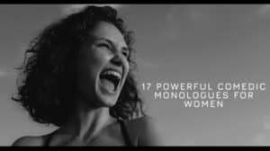 17 Powerful Comedic Monologues for Women - Monologue Blogger