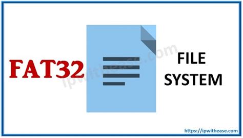 FAT32 FILE SYSTEM - IP With Ease