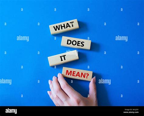 What does it mean symbol. Wooden blocks with words What does it mean ...
