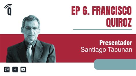 QILLQA PODCAST T01 E06: Francisco Quiroz - YouTube