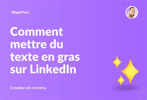 Comment formater les posts LinkedIn avec un formateur de texte