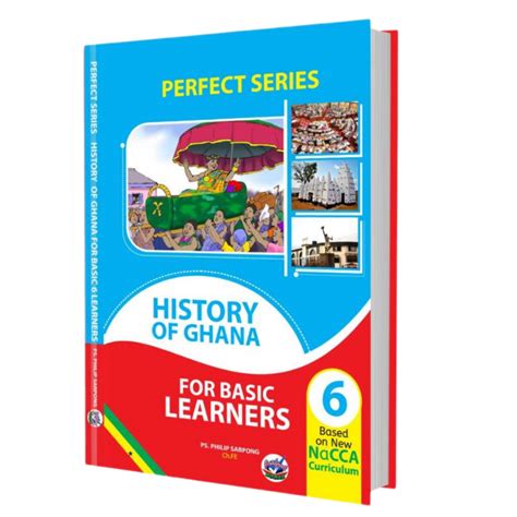 Perfect Series History Of Ghana Basic 6 – Chopbox - my country ghana history