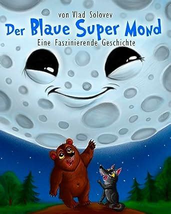 Der Blaue Super Mond: Eine Faszinierende Geschichte (German Edition ...