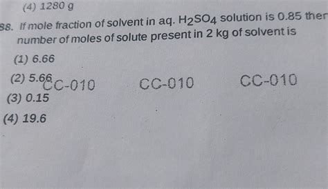 88. If mole fraction of solvent in aq. H2SO4 | StudyX