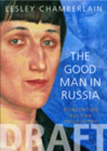 Buy The Good Man in Russia: An Alternative Philosophical Landscape Book ...