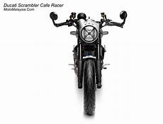 Ducati Cafe Racer Price Malaysia by Ducati Scrambler Cafe Racer Price In Malaysia From Rm67 Ducati Cafe Racer Price Malaysia