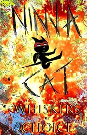 Ninja Cat: Whiskers of Choice : Amazon.in: Books