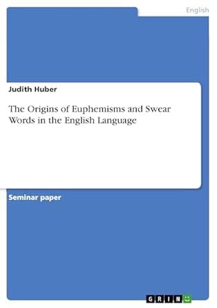 The Origins of Euphemisms and Swear Words in the English Language eBook ...