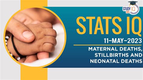 Stats IQ: Maternal Deaths, Stillbirths and Neonatal Deaths