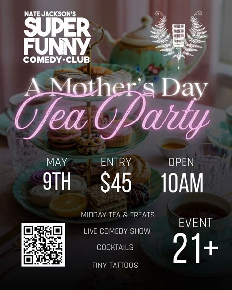 A Mothers Day Tea Party & Comedy Show, Nate Jackson’s Super Funny ...