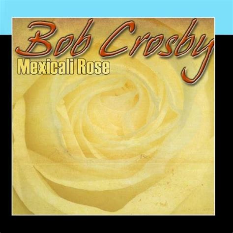 Mexicali Rose: Bob Crosby: Amazon.in: Music}