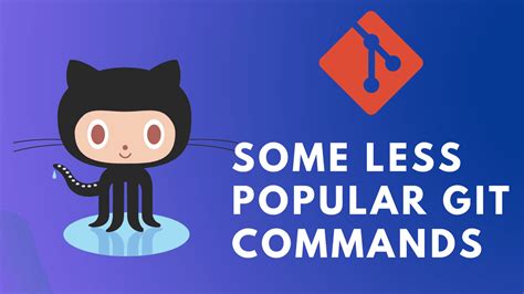 Some less popular git commands