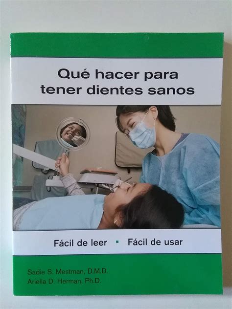 Buy Que hacer para tener dientes sanos: Facil De Leer; Facil De Usar ...