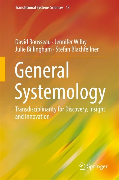 General Systemology: Transdisciplinarity for Discovery, Insight and ...