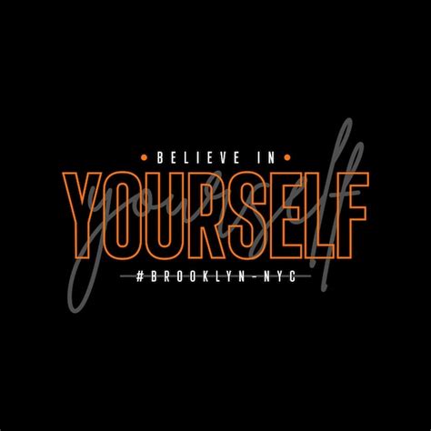 Believe in yourself typography t shirt quotes and apparel design ...
