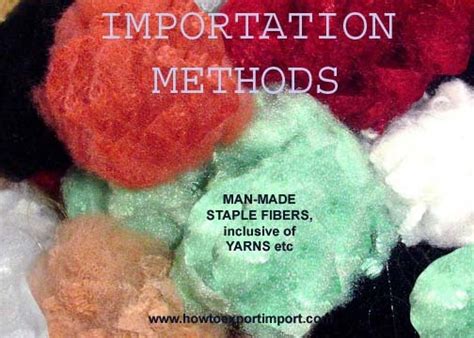 Rules to import Man-made staple fibers, inc. Yarns etc