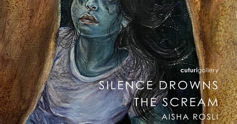 Silence Drowns the Scream | Exhibition