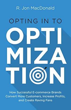 Opting in to Optimization: How Successful Ecommerce Brands Convert More ...