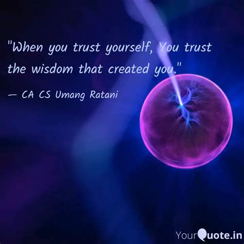 "When you trust yourself,... | Quotes & Writings by CA CS Umang Ratani ...
