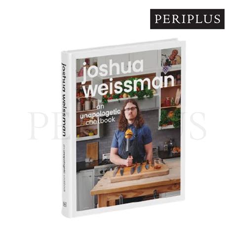 Jual Joshua Weissman: Unapologetic Cookbook-9781615649983-Buku Ori ...