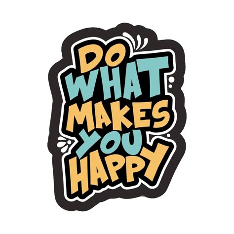 Smeeps "Do What Makes You Happy" Motivational Sticker – 10.16 x 7.62 c ...